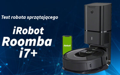 Recenzja robota sprzątającego iRobot ROOMBA i7+