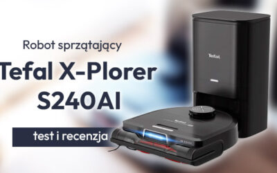 Test robota sprzątającego Tefal X-Plorer S240AI